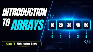 Introduction to Arrays | Class 12th Maharashtra Board | In Hindi