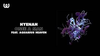 Download Lagu Hyenah - Once a Man feat. Aquarius Heaven MP3