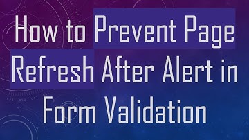 How to Prevent Page Refresh After Alert in Form Validation