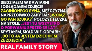 Przez 35 lat szukałem syna. W kawiarni obcy powiedział: „To ja”
