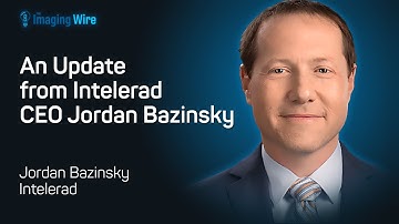 The Imaging Wire Show -- An Update from Intelerad CEO Jordan Bazinsky