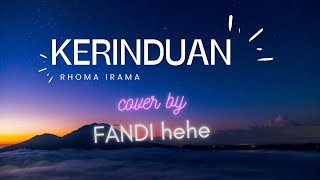 KERINDUAN  -  RHOMA IRAMA II COVER AKUSTIK BY FANDI HEHE II MUSIK SANTAI #cover #cafe