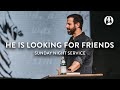 He Is Looking for Friends | Michael Koulianos | Sunday Night Service