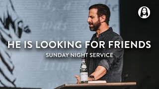 He Is Looking for Friends | Michael Koulianos | Sunday Night Service