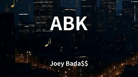 Joey Bada$$ - ABK (Lyrics)