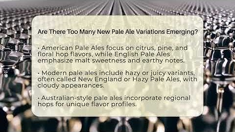Are There Too Many New Pale Ale Variations Emerging? - The Pint Guy