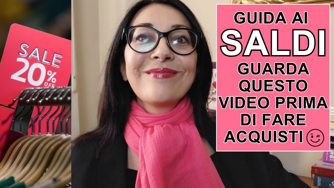 Saldi prima di fare acquisti guarda questo video!