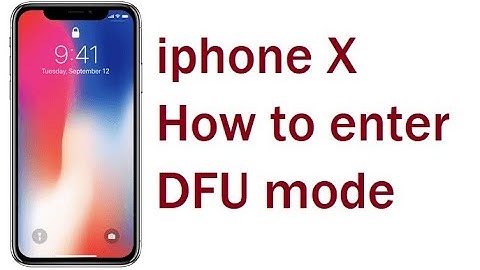How to enter DFU mode iphone X