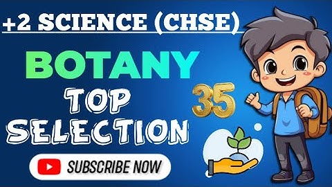 Botany Most expected long type question //Botany selective question 2025 // CHSE board exam 2025