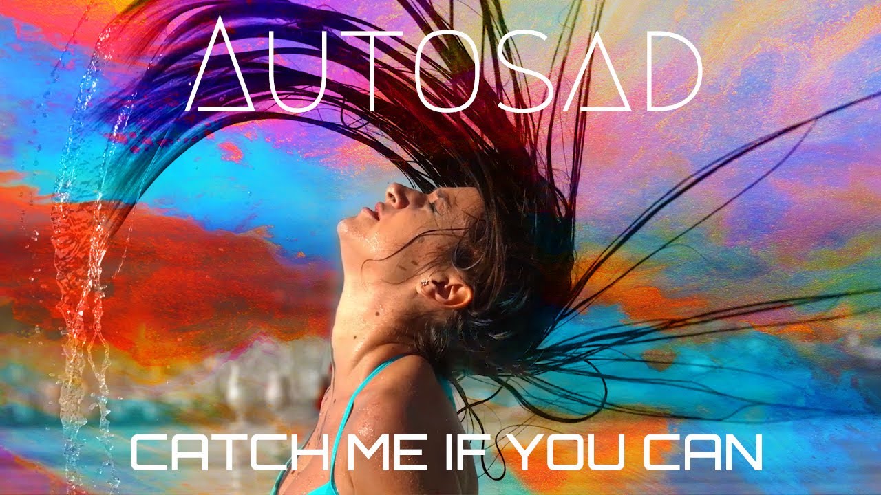 AUTOSAD - Catch Me If You Can Video (Official Music Video)