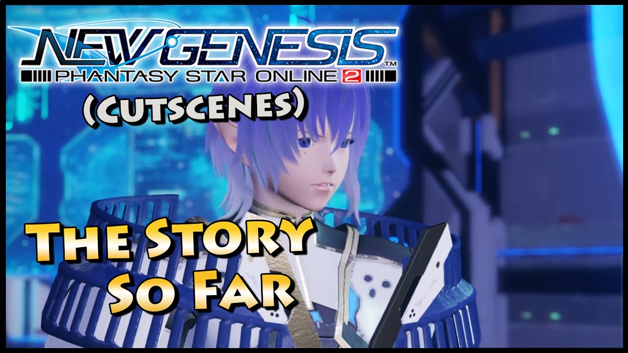 PSO 2 NGS - The Story So Far