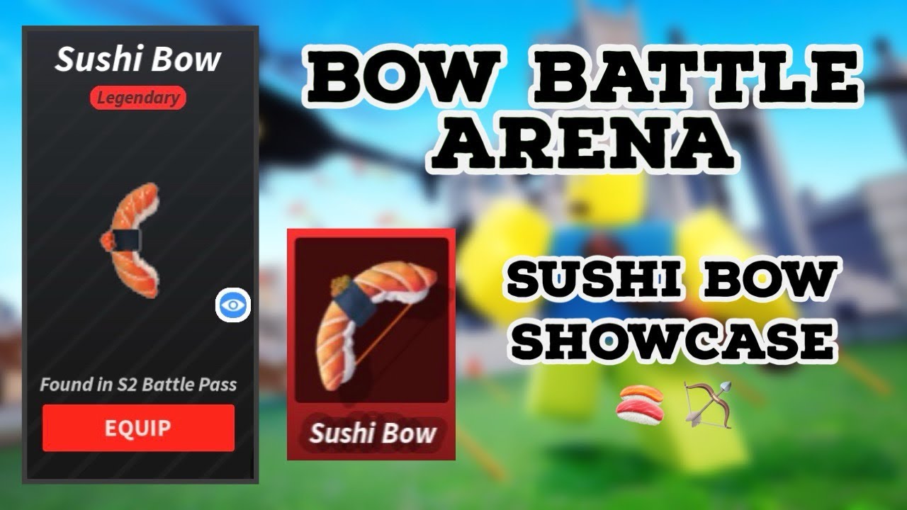 Bow Battle Arena: Sushi Bow Showcase 🍣 🏹 - YouTube
