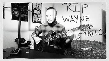 R.I.P Wayne Static - 