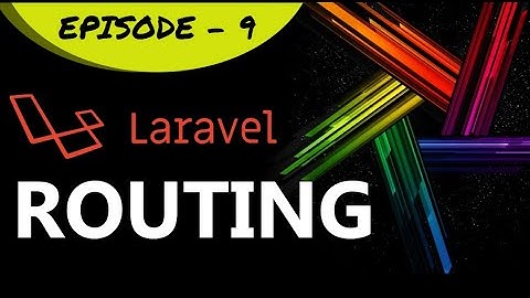 Epi - 9 Routing | Laravel in Tamil