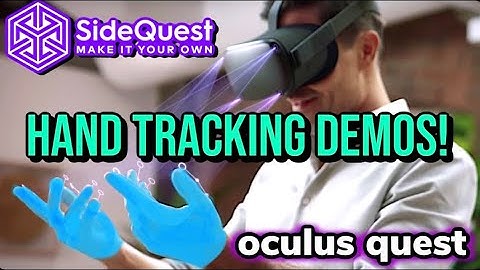 Oculus Quest Hand Tracking DEMOS & How to Install Sidequest