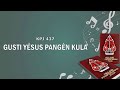 KPJ 437. GUSTI YÉSUS PANGÈN KULA | Ay. 1 - 2 | Musik   Vocal