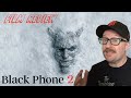 Black Phone 2 | 2025 | ABANDON ALL HOPE, YE WHO ENTER HERE | Film Review 