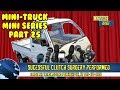 Mini Truck (SE01 EP25) gets her clutch did! Another MPG reading. Consumer Transmissions  S83p HiJet