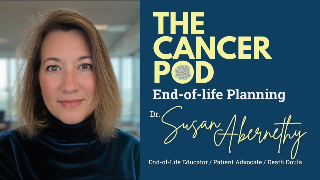 End of Life Planning with Dr. Susan Abernethy