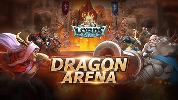 Lords Mobile Dragon Arena
