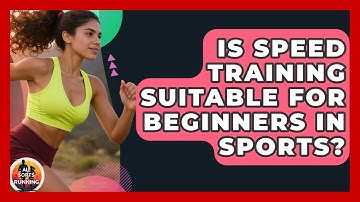 Is Speed Training Suitable for Beginners in Sports? - All Sorts Of Running