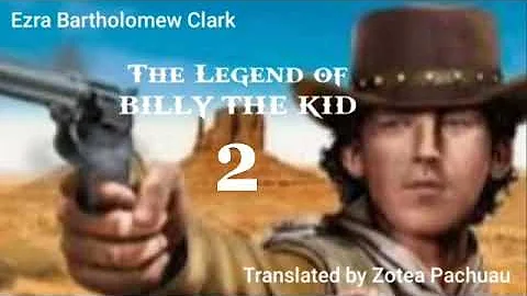 THE LEGEND OF BILLY THE KID - 2 | Author : Ezra Bartholomew Clark | Translator : Zotea Pachuau