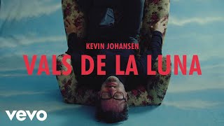 Video thumbnail of "Kevin Johansen - Vals de la Luna (Official Video)"