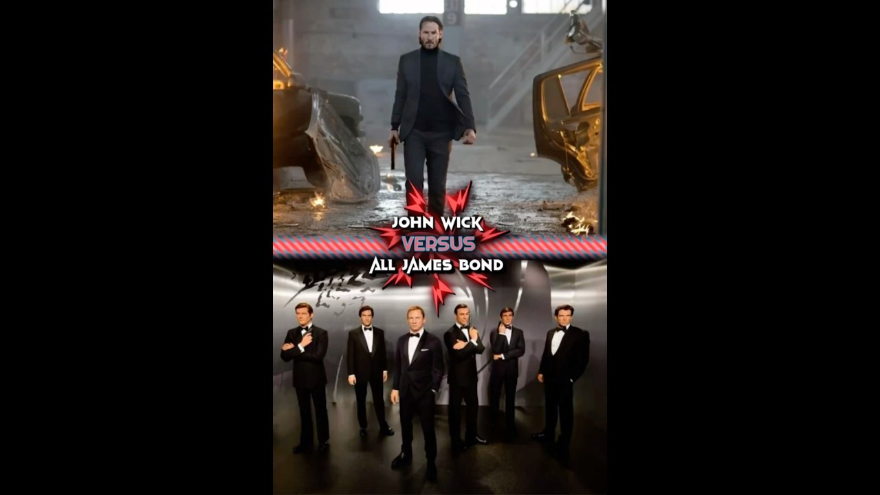 John wick vs all James Bond