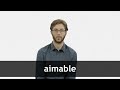 How to pronounce AIMABLE in French