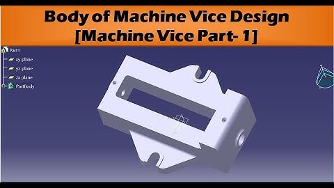 Body of Machine Vice Design  ||  Machine Vice Part-2 || Catia Tutorials for Beginners