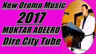 New Oromo Music Muktar Adeero "Leelisi" 2017 by Sirba Shagooye