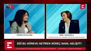 20 Dakika Seren Çatalçam Konuğumuz 29 Ekim Kadınları Derneği Eskişehir Şube Başkanı Sibel Erenoğlu