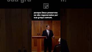 O QUE É GRAÇA COMUM? // W. ROBERT GODFREY