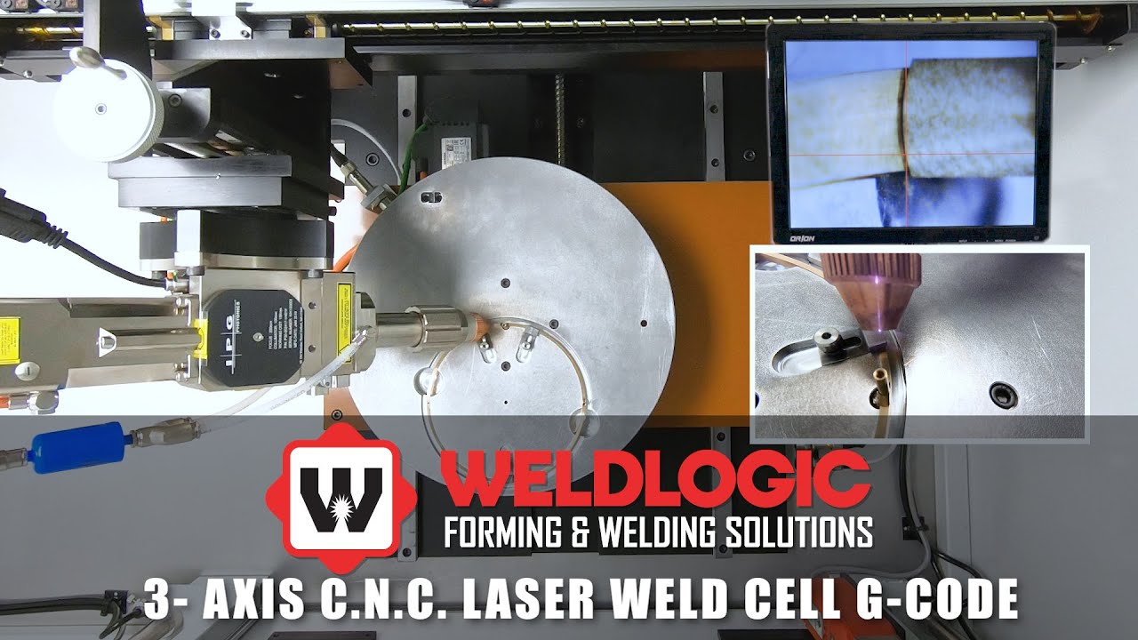 3-Axis C.N.C. Laser Weld Cell G-Code by Weldlogic - YouTube