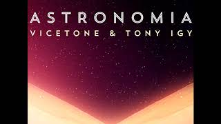 Vicetone & Tony Igy   Astronomia 10 Hours Version