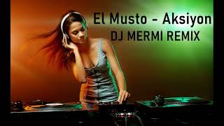 El Musto - Aksiyon (Dj Mermi Remix) Resimi