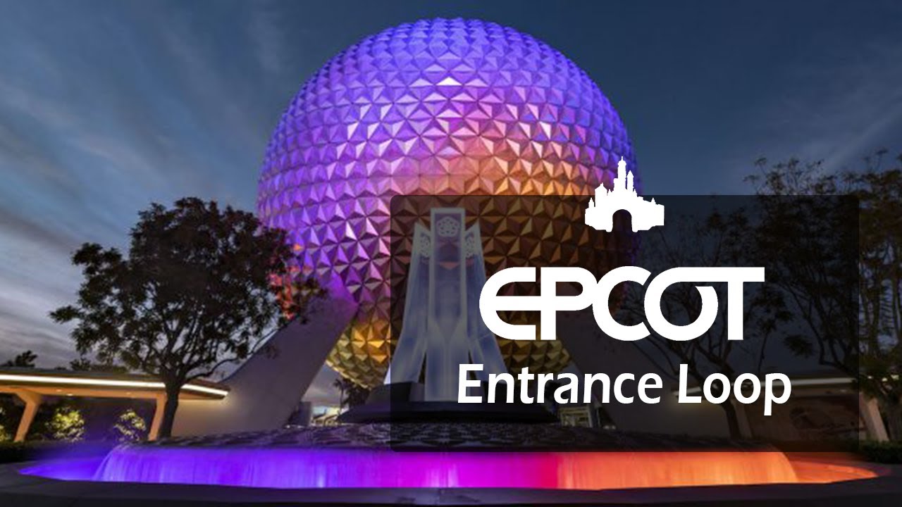 Epcot Entrance Loop - Walt Disney World (2021 - Present) - YouTube