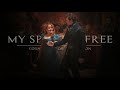 Colin x Penelope - My Spirit is free