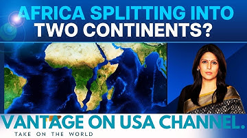 The Great Rift: Two Africas with an Ocean in Between? Vantage with Palki Sharma