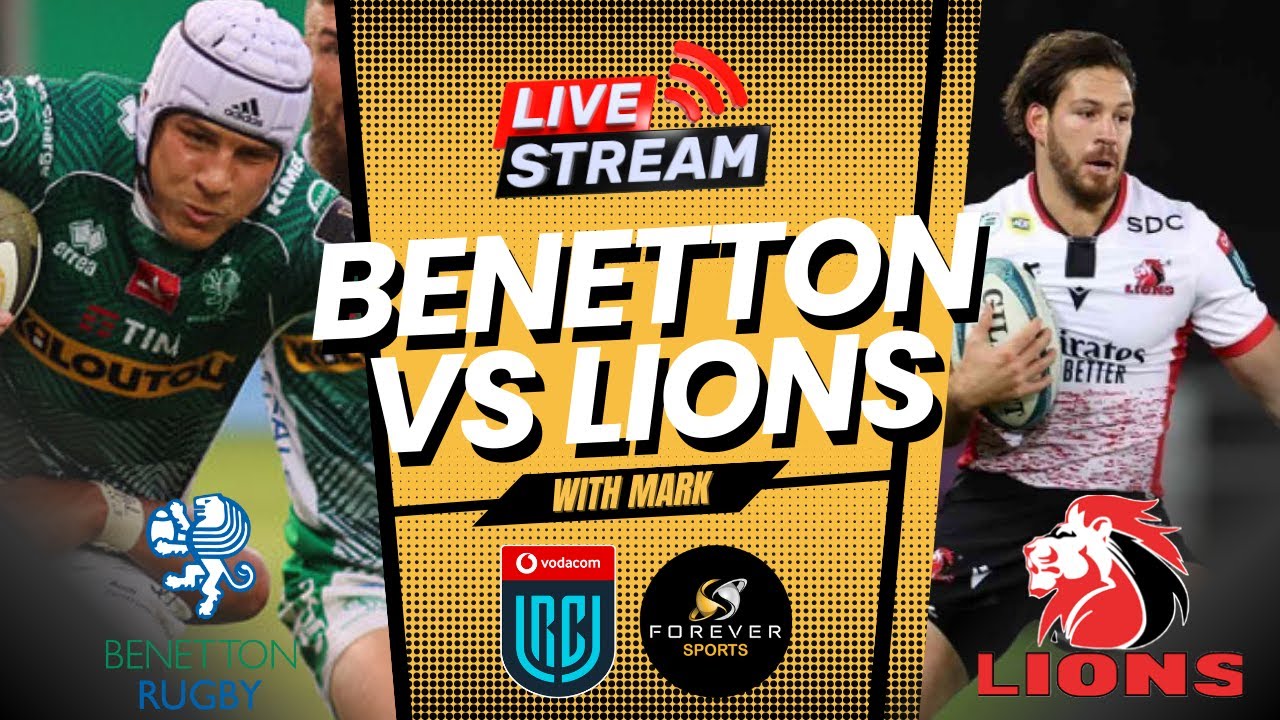 BENETTON VS LIONS LIVE! URC Watchalong Forever Rugby