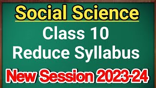 Class 10 Social Science Syllabus 2024 | Cbse Board Exam 2024 | Class 10 SST Reduced Syllabus