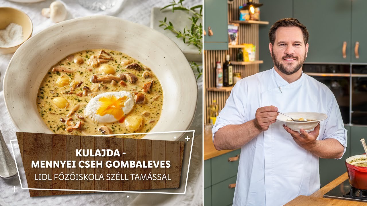 Gomba 2. - Kulajda - Mennyei cseh gombaleves - Lidl Főzőiskola Széll Tamással