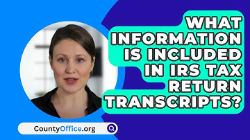 What Information Is Included In IRS Tax Return Transcripts? - CountyOffice.org