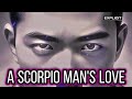 What a scorpio man is like in love explicit