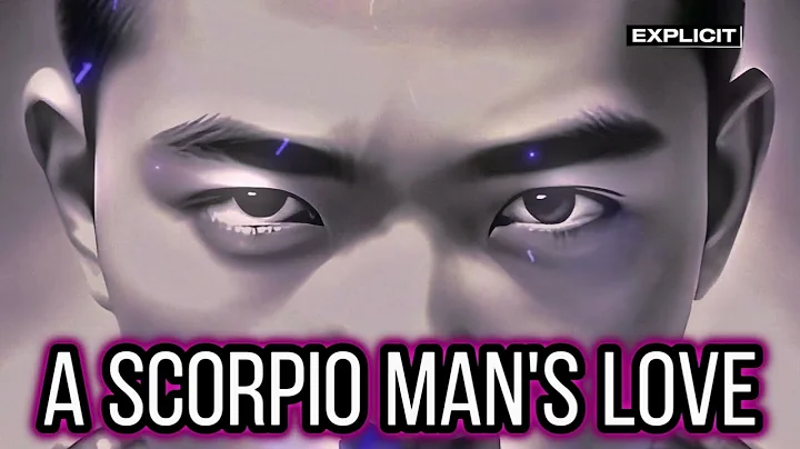 What A Scorpio Man Is Like In Love (Explicit) - DayDayNews