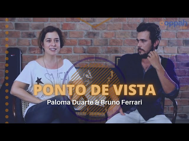 PONTO DE VISTA - Paloma Duarte u0026 Bruno Ferrari class=