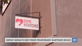Serve Wenatchee finds temporary eastside space