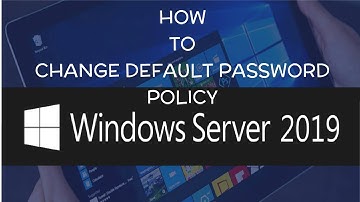 How to Change Default Password Policy in Server - How to Change Server 2019 Default Password Policy
