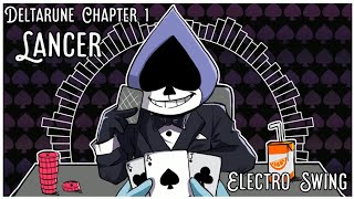 Deltarune Chapter 1 - Lancer - [Electro Swing Remix] @th3soundofcrows