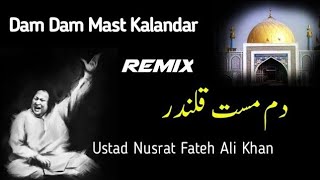 Dam Mast Kalandar Mast Mast | Remix | Qawali | Nusrat Fateh Ali Khan